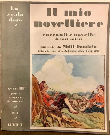 Milli (a cura di) Dandolo Il mio novelliere. Novelle e racconti da Boccaccio, Sacchetti, Gozzi, Tolstoi e altri 1951 Torino Unione Tipografico-Editrice Torinese